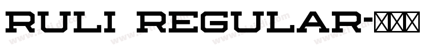 ruli Regular字体转换 ruli Regular字体转换